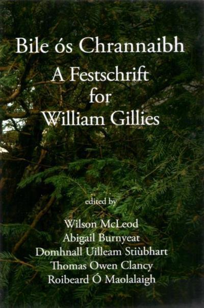 Bile ós Chrannaibh: A Festschrift for William Gillies
