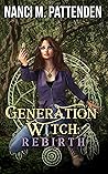 Generation Witch: Rebirth: A Generation Witch Trilogy