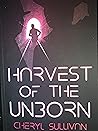 Harvest Of The Un...