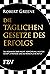 Die täglichen Gesetze des Erfolgs: 366 Gedanken über Macht, Verführung, Meisterschaft, Strategie und die menschliche Natur