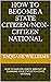 HOW TO BECOME A STATE CITIZEN/NON-CITIZEN NATIONAL by TAQUANE WILLIAMS