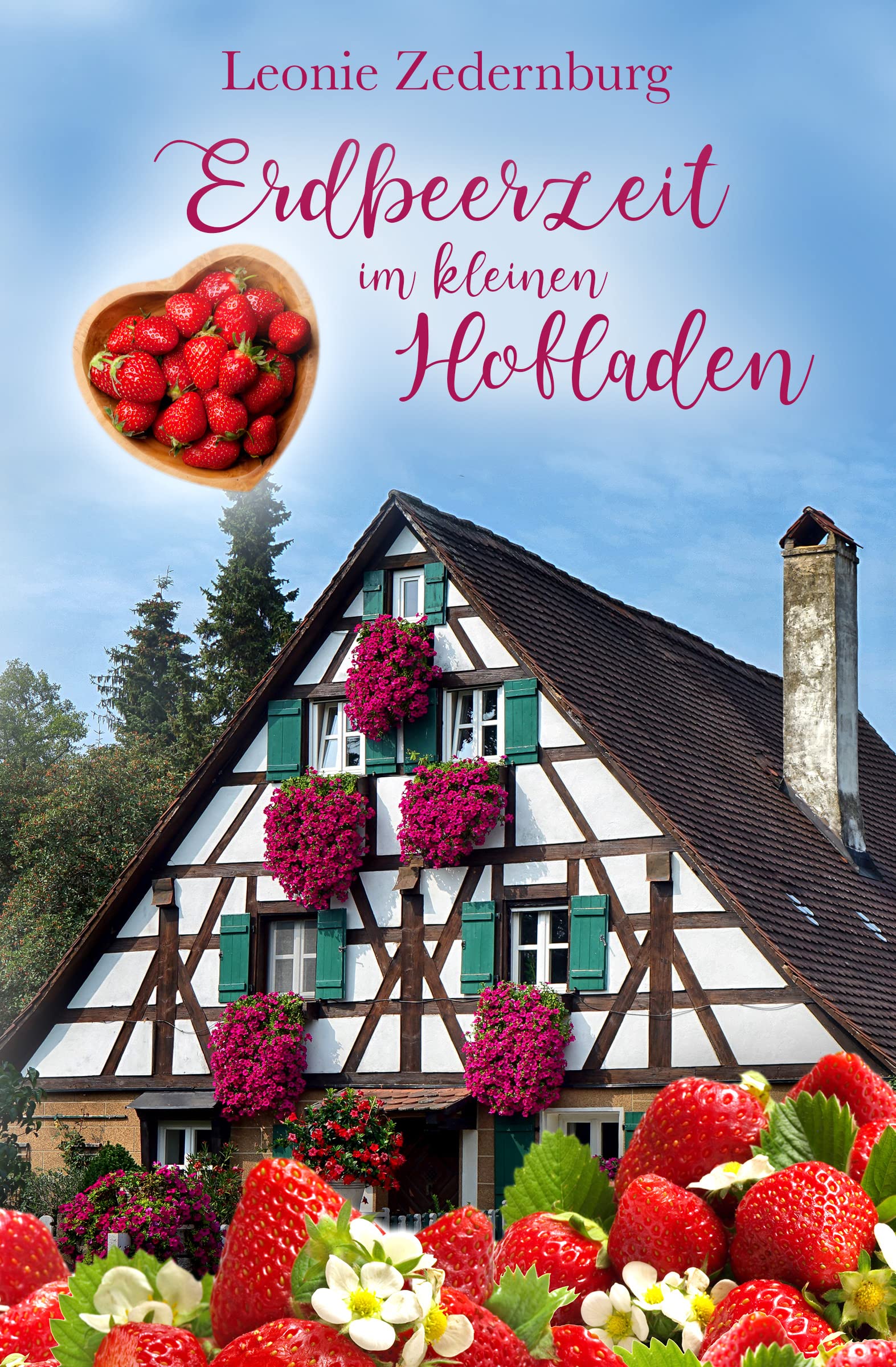 Erdbeerzeit im kleinen Hofladen (German Edition)