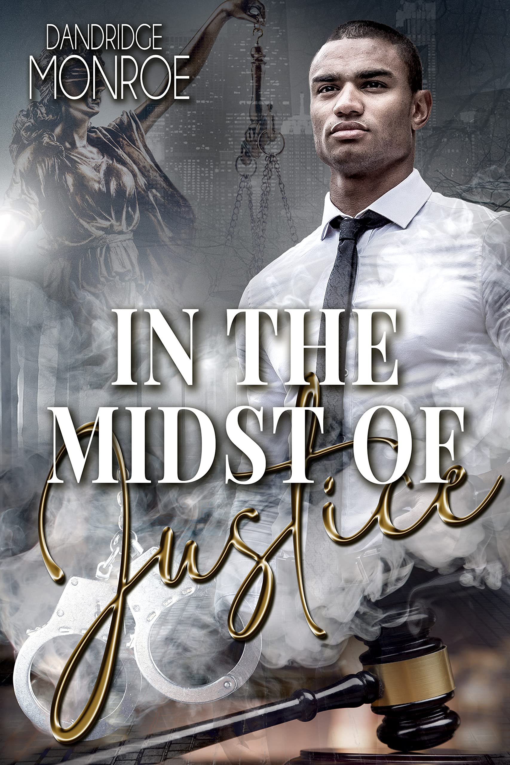 In the Midst of Justice (Kindle Edition)