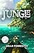 The Jungle Within
