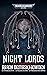 Night Lords by Aaron Dembski-Bowden Night Lords by Aaron Dembski-Bowden