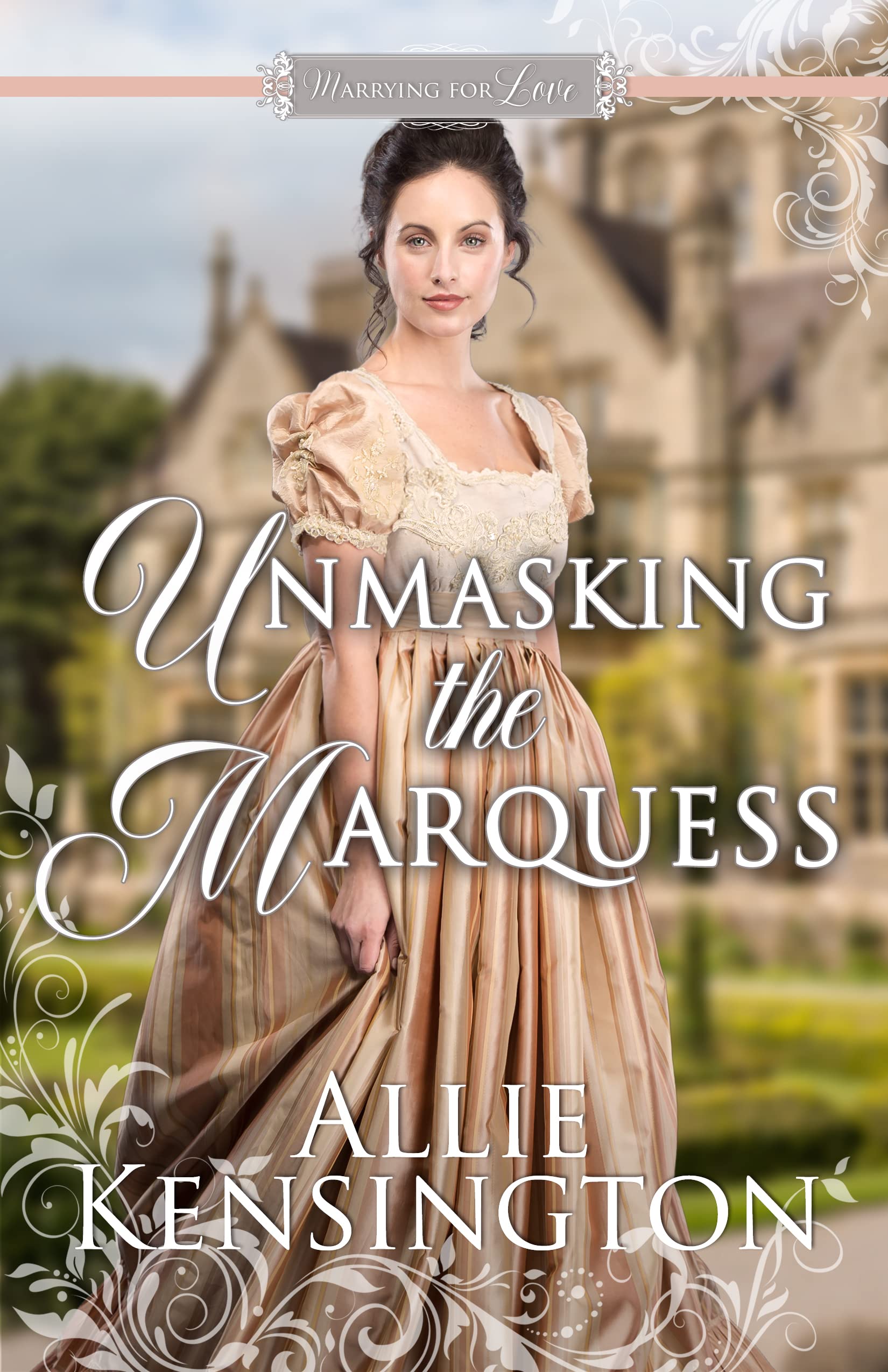 Unmasking the Marquess (Marrying for Love #3)