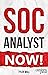 SOC Analyst NOW!