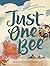 Just One Bee