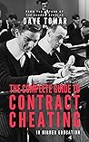 The Complete Guide to Contract Cheating in Higher Education The Complete Guide to Contract Cheating in Higher Education