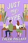 Just My Type by Falon Ballard