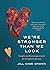 We’re Stronger than We Look: Insights and Encouragement for the Caregiver’s Journey