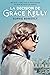La decisión de Grace Kelly: Una novela para vivir la mayor historia de amor de todos los tiempos