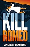 Kill Romeo (Freddy Ferguson, #2) Kill Romeo (Freddy Ferguson, #2)