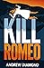 Kill Romeo (Freddy Ferguson, #2)