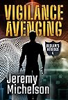 Vigilance Avenging (Bedlam’s Heroes Book 4)