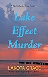 Lake Effect Murder (Rán Hollander cozy mystery series, #1) Lake Effect Murder (Rán Hollander cozy mystery series, #1)