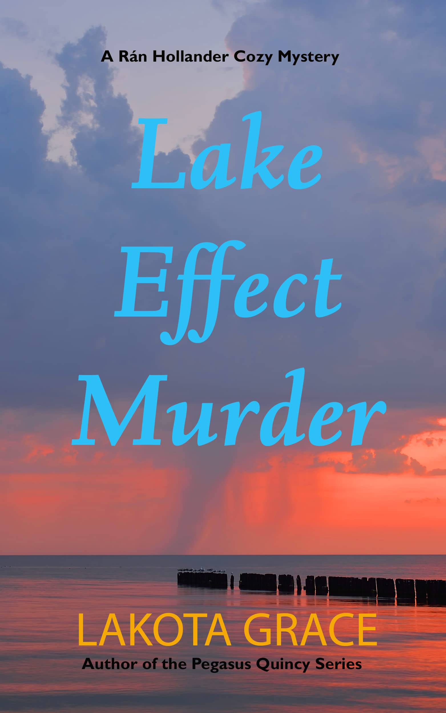 Lake Effect Murder (Rán Hollander cozy mystery series, #1)