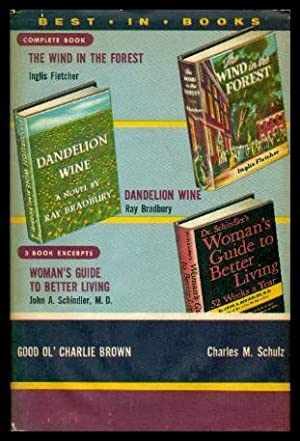 Best-in-books: The Wind in the Forest, Dandelion Wine, Good Ol Charlie Brown Dr. Schindlers Womans Guide to Better Living