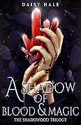A Shadow of Blood & Magic