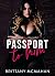 Passport to Him (Passport, #1)