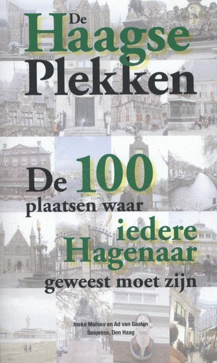 De Haagse plekken de 100 plaatsen waar iedere Hagenaar geweest moet zijn