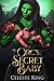 The Orc's Secret Baby by Celeste King