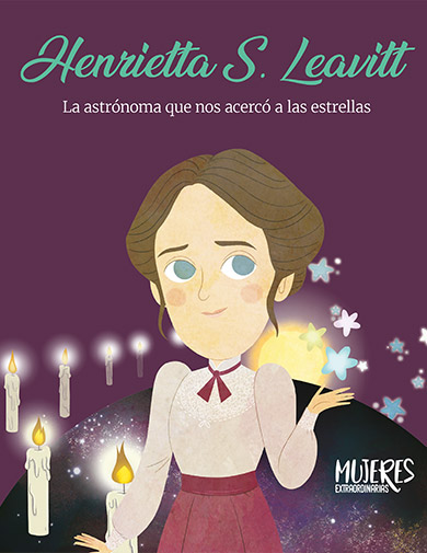 Henrietta Swan Leavitt (Mujeres extraordinarias #43)