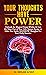 YOUR THOUGHTS HAVE POWER: U...