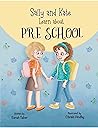 Sally and Kate Learn About Preschool (The adventures of Sally and Kate Book 2)