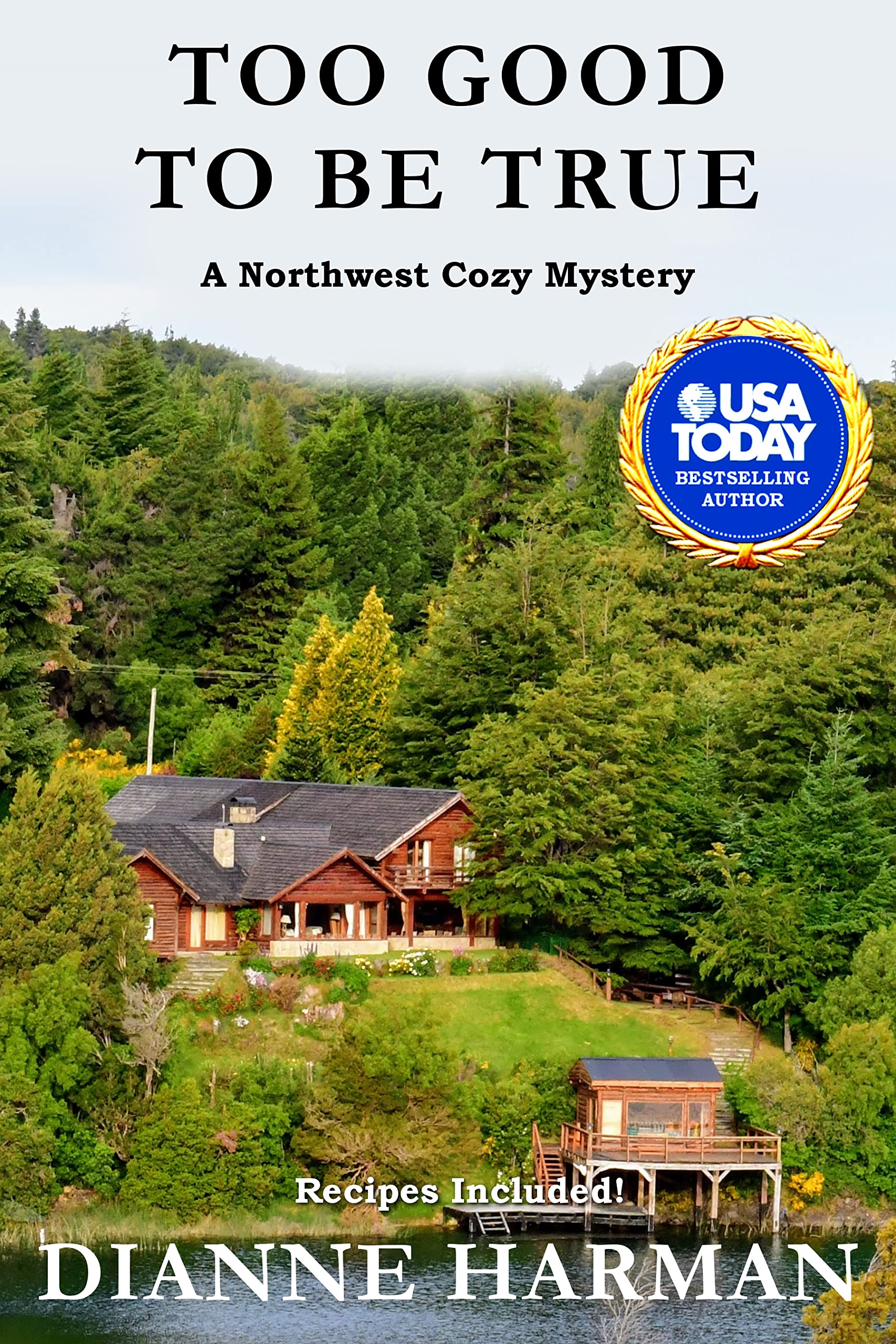 Too Good To Be True: A Northwest Cozy Mystery (Northwest Cozy Mystery Series Book 25)