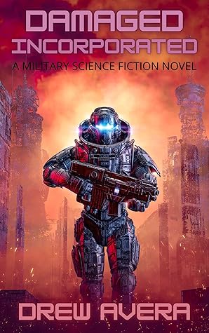 Damaged, Incorporated: A Military Science Fiction Novel