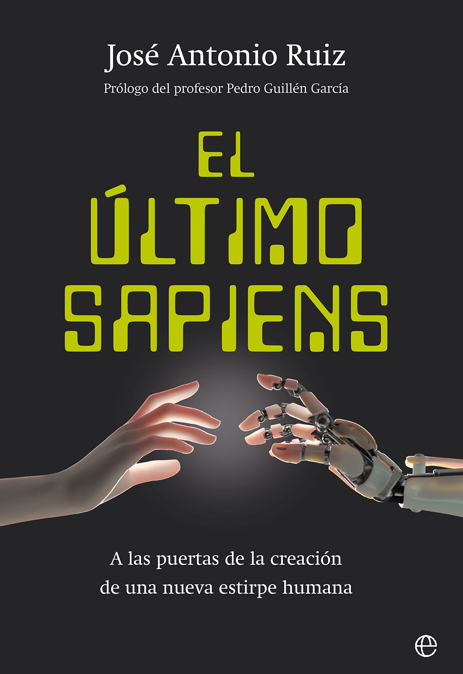El último sapiens (Spanish Edition)