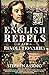 English Rebels and Revolutionaries by Stephen Basdeo