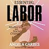 Essential Labor: ...