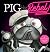 Pig the Rebel