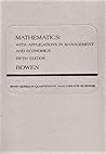 Mathematics, with applications in management and economics (The Irwin series in quantitative analysis for business)