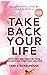 Take Back Your Life: Find Hope and Freedom from Fibromyalgia Symptoms and Pain