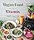Vegan Food in Your Vitamix:...