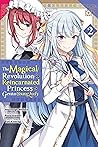 The Magical Revolution of the Reincarnated Princess and the Genius Young Lady (Manga), Vol. 2