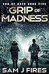 Grip of Madness (End of Days #5)