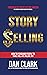 Story Selling: How to Persu...