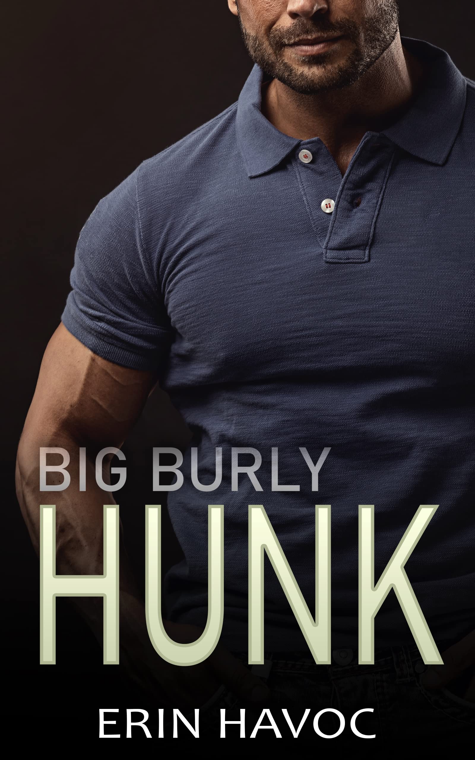 Big Burly Hunk (Forbidden Curves, #8)