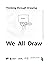 We ALL Draw by Thinking through Drawing