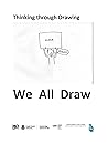 We ALL Draw: Workshop, reflections & artworks from the 2015 Thinking through Drawing symposium We ALL Draw: Workshop, reflections & artworks from the 2015 Thinking through Drawing symposium