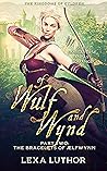 Of Wulf and Wynd, Part 2 by Lexa Luthor