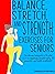 Balance, Stretch, and Strength by Thomas Fitzpatrick