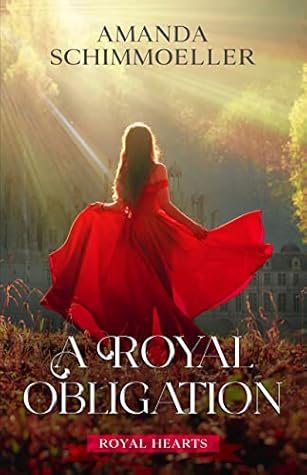 A Royal Obligation (Royal Hearts #1)