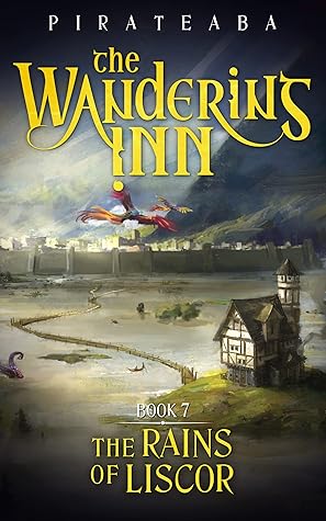 Rains of Liscor (The Wandering Inn, #7)