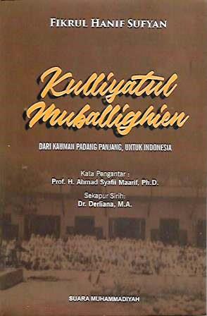 Kulliyatul Muballighien: Dari Kauman Padang Panjang untuk Indonesia