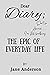 DEAR DIARY: THE EPIC OF EVERYDAY LIFE